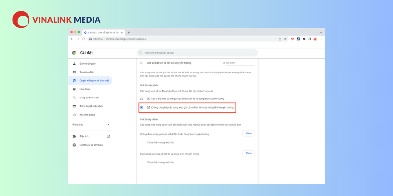 Bước 4: Nhấn “Không cho phép các trang web gửi cửa sổ bật lên hoặc dùng lệnh chuyển hướng”